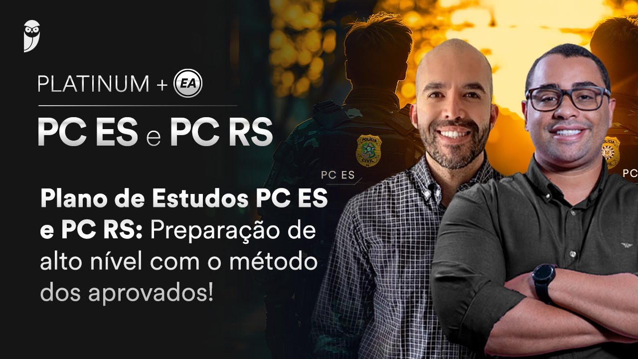 Plano de Estudos PC ES e PC RS - Preparação de alto nível com o método dos aprovados!