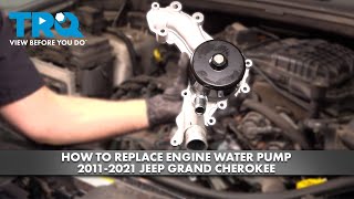 How to Replace Water Pump 2011-2021 Jeep Grand Cherokee