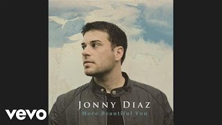 Jonny Diaz - More Beautiful You (Pseudo Video)