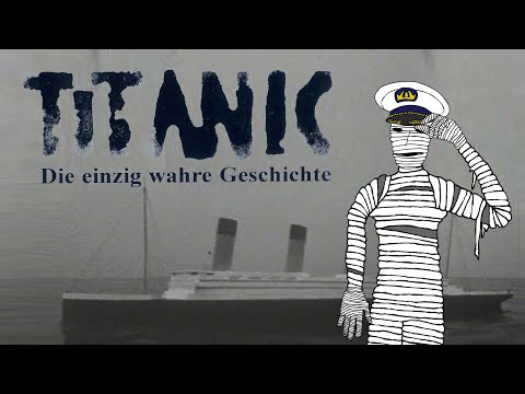 Titanic - Die einzig wahre Geschichte