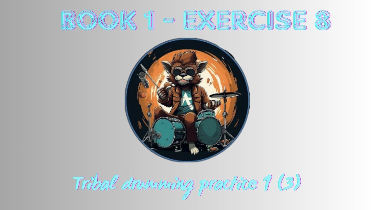 16. TRIBAL DRUMMING PRACTICE 1 3