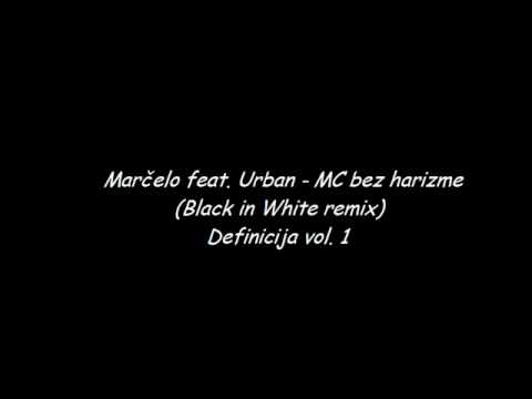 Marchelo ft. Urban - MC bez harizme (Black in White remix)