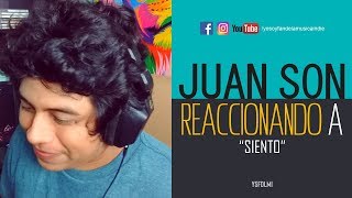 REACCIONANDO A "Siento" De Juan Son | YSF Vlogs