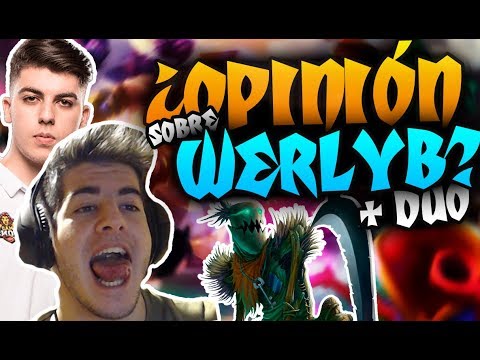 OPINA sobre hacer DUO con WERLYB 100% REFORMED + EYETRACKER | ElmilloR DUOQ WERLYB