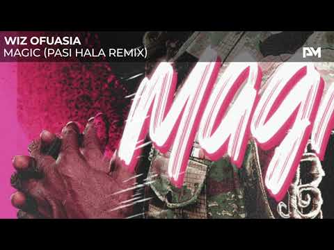 Wiz Ofuasia - Magic (Pasi Hala Siren Beat Remix)