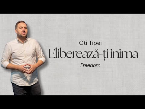 Freedom. Eliberează-ți inima!- Oti Tipei