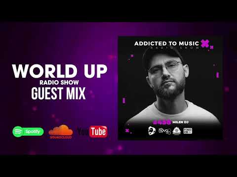 Milen DJ - World Up Radio Show 458