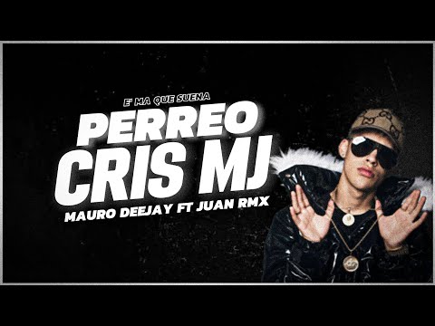 💎PERREO CRIS MJ #1💎-MAURO DEEJAY ✘ JUAN RMX