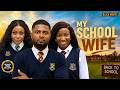 MY SCHOOL WIFE MAURICE SAM UCHE MONTANA SONIA UCHE CHIOMA NWAOHA Latest Nigerian Movie 2026