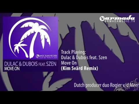 Dulac & Dubois feat. Szen - Move On (Kim Svärd Remix)