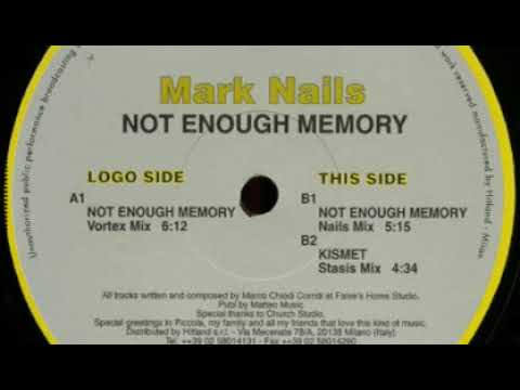 Mark Nails-Not Enough Memory