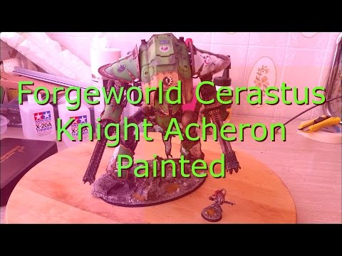 Forgeworld Cerastus Knight Acheron House Of Cadmus painted and magnetized