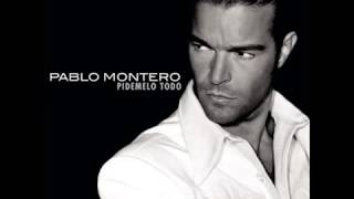 Pablo Montero No dejes de quererme