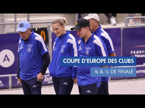 COUPE D'EUROPE DES CLUBS - 1/8 ET 1/4 DE FINALE