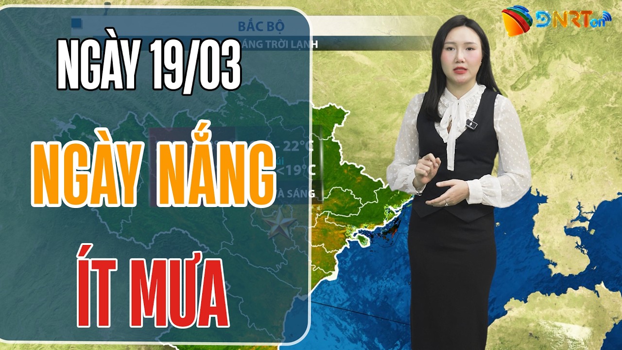 Dự báo thời tiết 18-20/03 | Khu vực Trung Bộ ngày nắng, ít mưa; Thời tiết biển ổn định