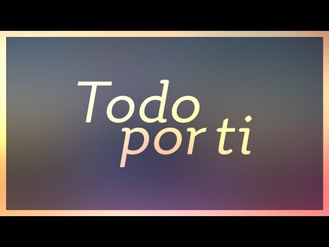 Todo Por Ti - RENUEVO (Vídeo Lyric Oficial)