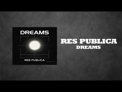 Res Publica - Dreams (Official Video)