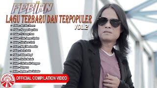 Download lagu Febian ~ Lagu Terbaru Dan Terpopuler Vol.2 [ Compilation Video HD] mp3