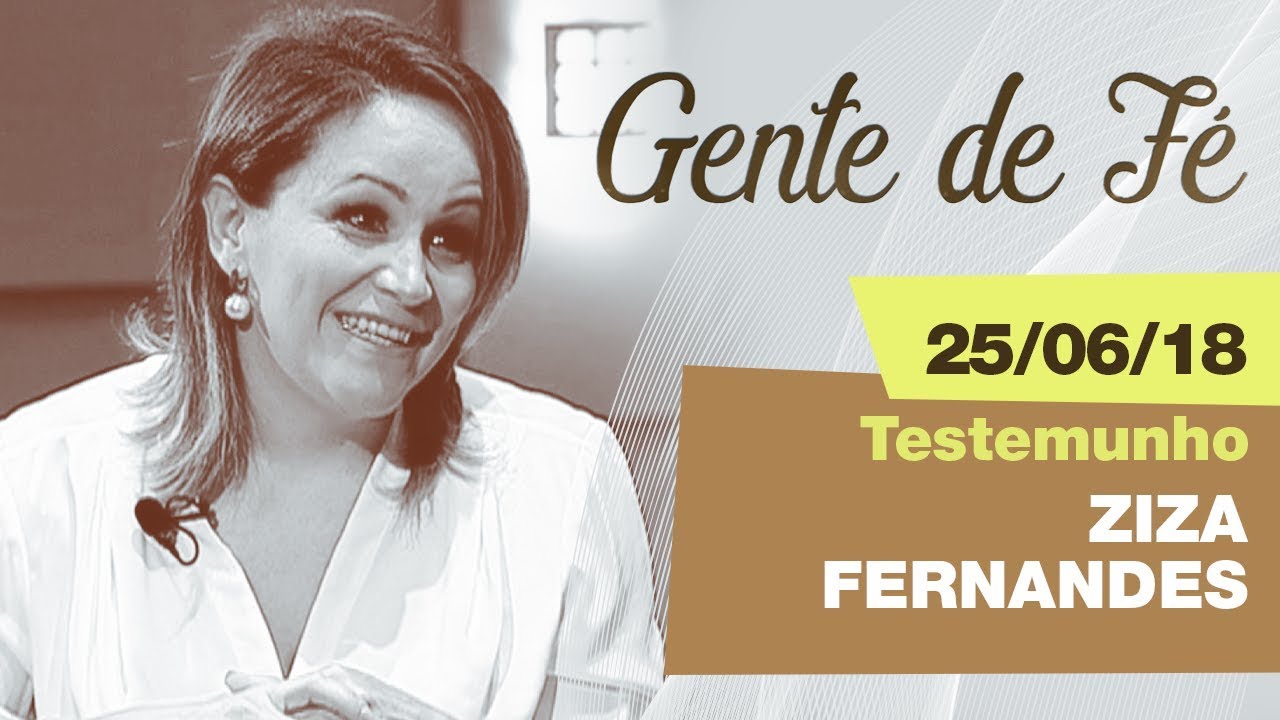 Gente de Fé - 25/06/18 - Pe. Anderson Marçal - Testemunho: Ziza Fernandes