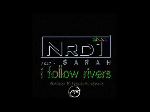 NRD1 feat. Sarah – I follow rivers (Arthur B remix)