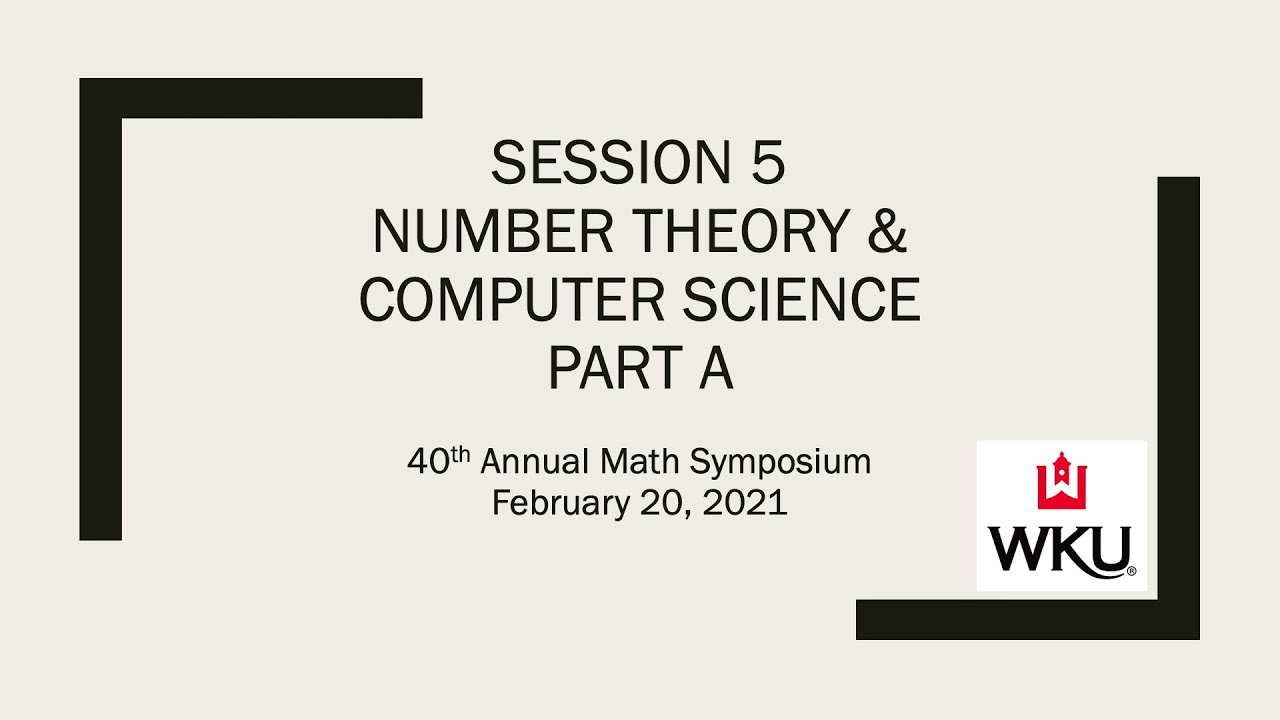 Session 5: Number Theory & Computer Science - Part A Video Preview