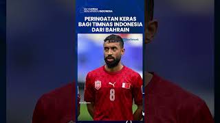 Peringatan Keras Bagi Timnas Indonesia dari Bahrain, Penjebol Gawang Maarten Paes Siap Main di SUGBK