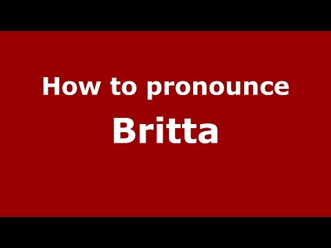 How to pronounce Britta