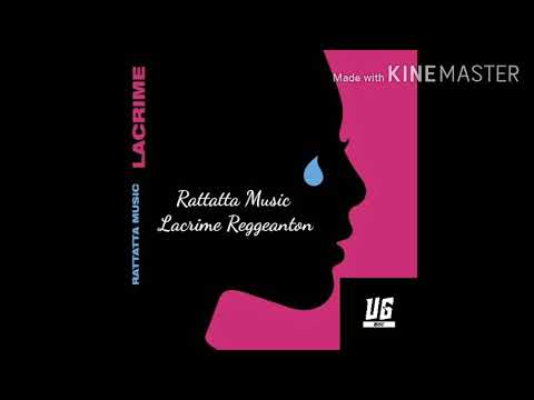 Rattatta Music: Lacrime Reggeanton UG