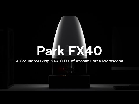 K&iacute;nh hiển vi nguy&ecirc;n tử lực FX40 / PARK SYSTEMS