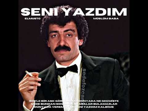 Elmusto x müslüm Baba seni yazdım