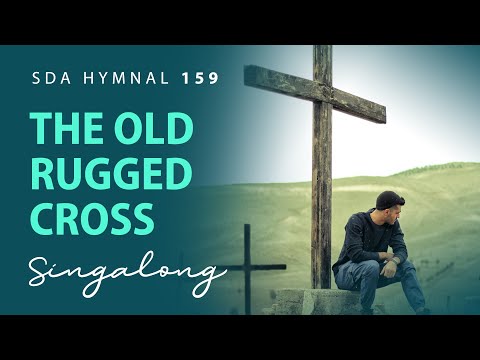 The Old Rugged Cross – SDA Hymnal 159 – Lyric Video