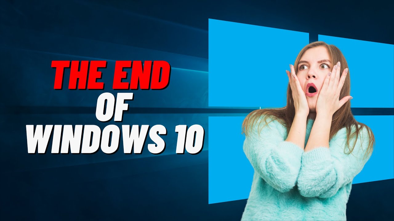 The End Of Windows 10