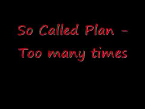 So called plan - Too many times