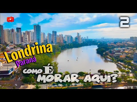 WHAT IT'S LIKE TO LIVE IN LONDRINA, Paraná | updated 2024 ‹ Célio Isaias ›