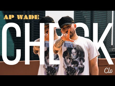 AP WADE - CHECK [ Official Music Video]