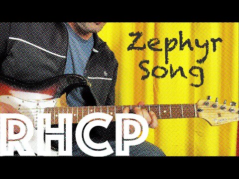 Guitar Lesson: How To Play The Zephyr Song by Red Hot Chili Peppers