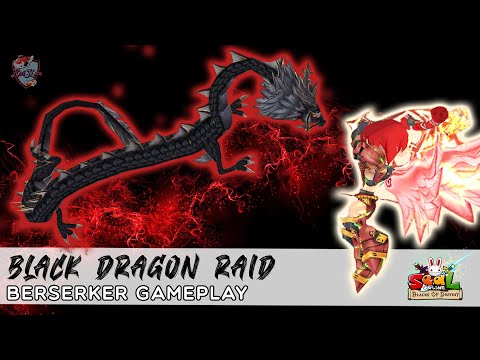 Berserker Guide for Black Dragon Raid Seal Online Blades of Destiny