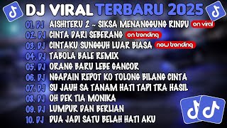 Download lagu DJ TIKTOK TERBARU 2025🎵DJ AISHITERU 2 ~ SIKSA MENANGGUNG RINDU🎵DJ CINTA DARI SEBERANG🎵FULL ALBUM mp3 Download lagu DJ TIKTOK TERBARU 2025🎵DJ AISHITERU 2 ~ SIKSA MENANGGUNG RINDU🎵DJ CINTA DARI SEBERANG🎵FULL ALBUM mp3