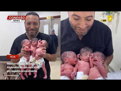 Vídeo: Médico viraliza ao segurar trigêmeos recém-nascidos em registro emocionante.