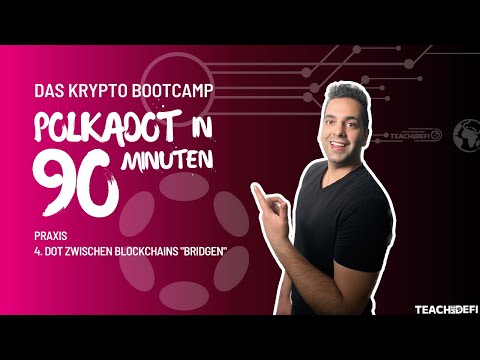 4. (Praxis) DOT zwischen Blockchains "bridgen"
