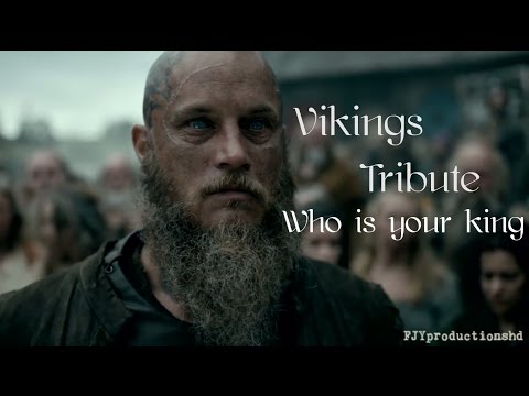 Vikings - Tribute - Who Is Your King