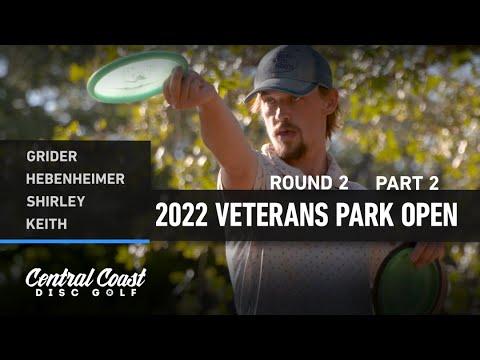 32nd Veterans Park Open - Round 2 Part 2 - Grider, Hebenheimer, Shirley, Keith