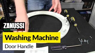 How to Change the Door Handle on a Washing Machine (Zanussi)