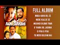 Agni Sakshi Full Album Jackie Shroff Nana Patekar Manisha Koirala Ravi Behl Divya Dutta