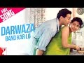 Darwaza Band Kar Lo Lyrics