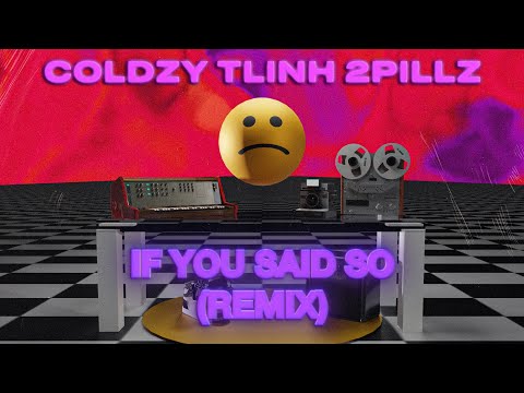 Coldzy, tlinh, 2pillz - If You Said So (Remix) [Visualizer]