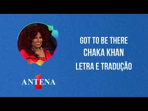 Got To Be There - Chaka Khan