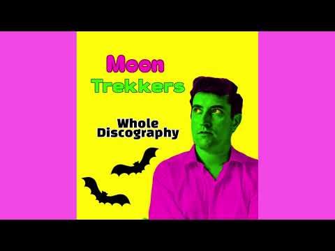 |The MoonTrekkers| Whole Discography