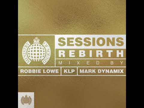 Ministry Of Sound AUS - Sessions Rebirth (2018) - Mixed By Robbie Lowe, KLP & Mark Dynamix