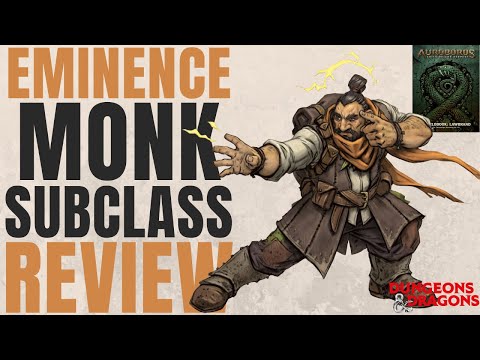 Eminence Monk Subclass Review (Auroboros) - D&D 5e Subclass Series